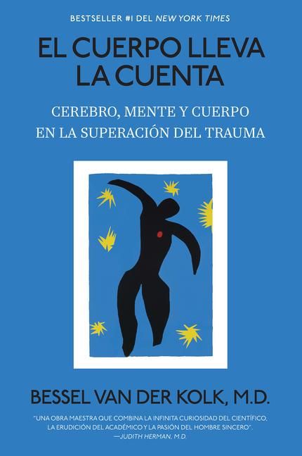 Produktbild: El Cuerpo Lleva La Cuenta: Cerebro, Mente Y Cuerpo En La Superaci&atilde;3n del Trauma / The Body Keeps the Score
