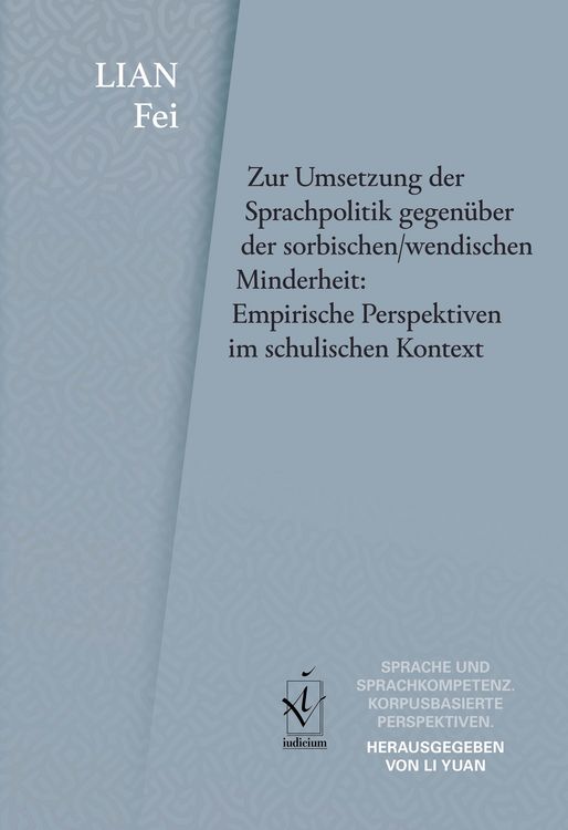 Produktbild: Zur Umsetzung der Sprachpolitik gegen&uuml;ber der sorbischen/wendischen Minderheit: Empirische Perspektiven im schulischen Kontext