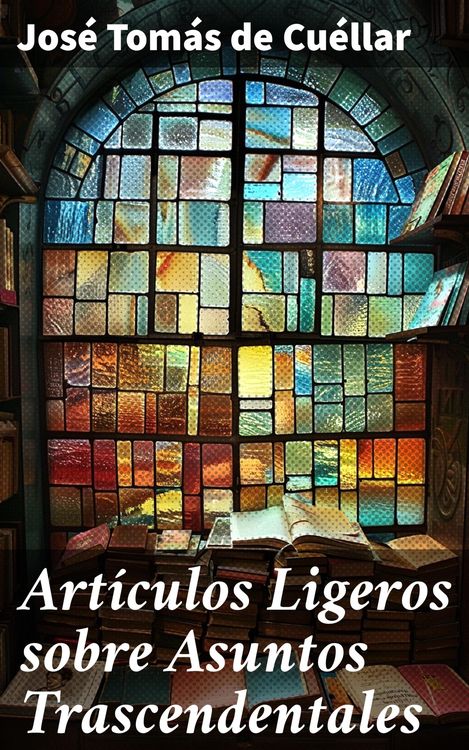 Produktbild: Art&iacute;culos Ligeros sobre Asuntos Trascendentales
