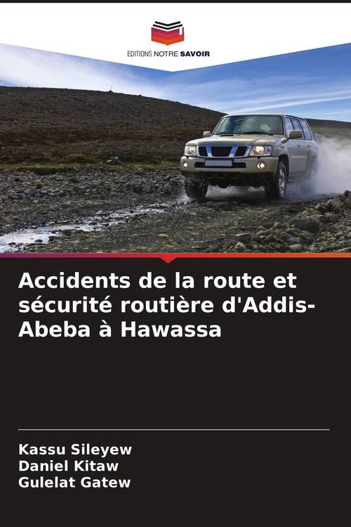 Produktbild: Accidents de la route et s&eacute;curit&eacute; routi&egrave;re d'Addis-Abeba &agrave; Hawassa