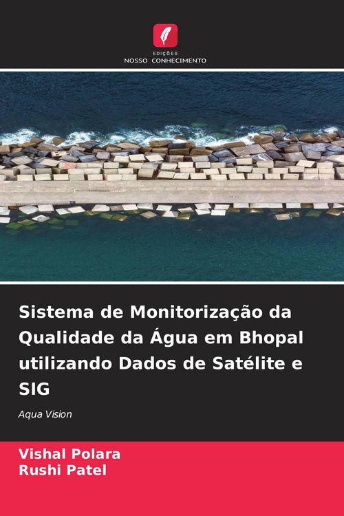 Produktbild: Sistema de Monitoriza&ccedil;&atilde;o da Qualidade da &Aacute;gua em Bhopal utilizando Dados de Sat&eacute;lite e SIG