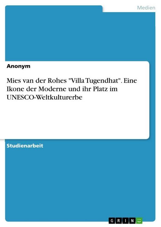 Produktbild: Mies van der Rohes "Villa Tugendhat". Eine Ikone der Moderne und ihr Platz im UNESCO-Weltkulturerbe