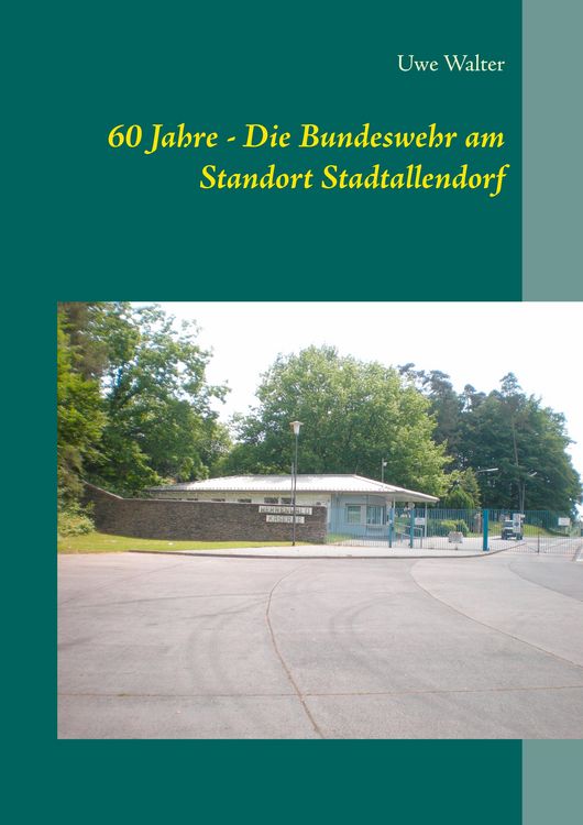 Produktbild: 60 Jahre - Die Bundeswehr am Standort Stadtallendorf