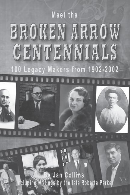 Produktbild: Meet the BROKEN ARROW CENTENNIALS: 100 Legacy Makers from 1902-2002