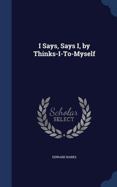 Produktbild: I Says, Says I, by Thinks-I-To-Myself