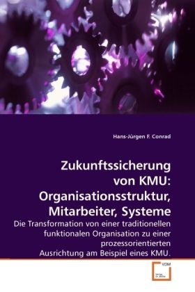 Produktbild: Conrad, H: Zukunftssicherung von KMU: Organisationsstruktur,