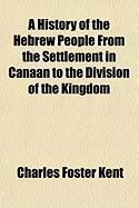 Produktbild: A History of the Hebrew People from the Settlement in Canaan to the Division of the Kingdom