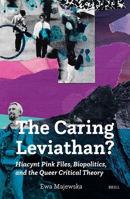 Produktbild: The Caring Leviathan? Hiacynt Pink Files, Biopolitics, and the Queer Critical Theory
