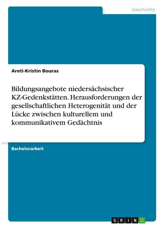 Produktbild: Bildungsangebote nieders&auml;chsischer KZ-Gedenkst&auml;tten. Herausforderungen der gesellschaftlichen Heterogenit&auml;t und der L&uuml;cke zwischen kulturellem und kommunikativem Ged&auml;chtnis