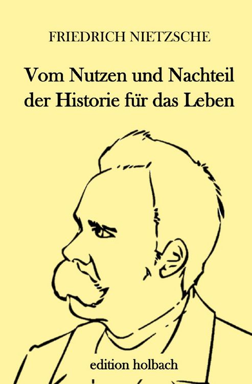 Produktbild: Vom Nutzen und Nachteil der Historie f&uuml;r das Leben