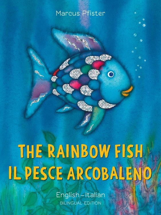 Produktbild: The Rainbow Fish/Il Pesce Arcobaleno English/Italian