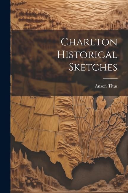 Produktbild: Charlton Historical Sketches