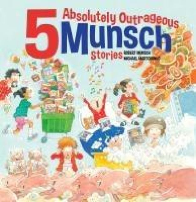 Produktbild: 5 Absolutely Outrageous Munsch Stories