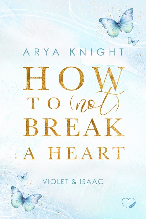 Produktbild: How To (Not) Break A Heart