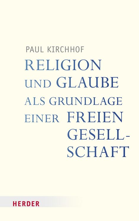 Produktbild: Religion und Glaube als Grundlage einer freien Gesellschaft