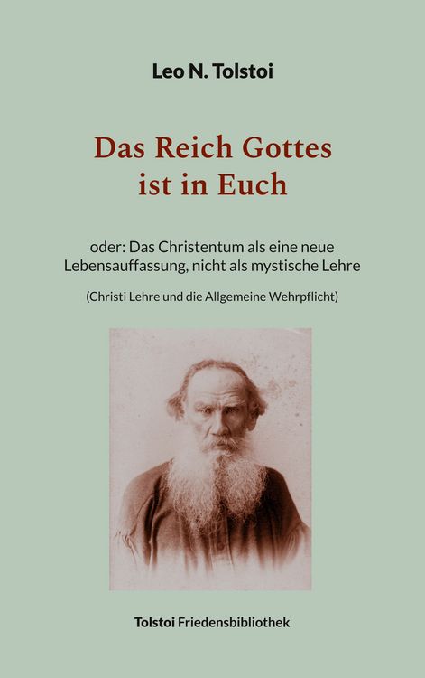 Bild vom Artikel Das Reich Gottes ist in Euch vom Autor Leo N. Tolstoi
