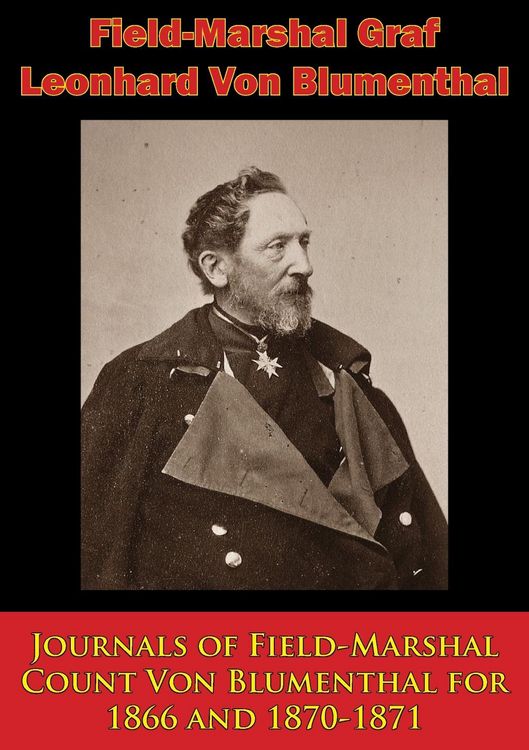Produktbild: Journals of Field-Marshal Count Von Blumenthal for 1866 and 1870-1871