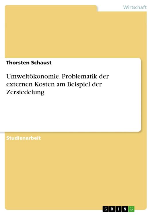 Produktbild: Umwelt&ouml;konomie. Problematik der externen Kosten am Beispiel der Zersiedelung
