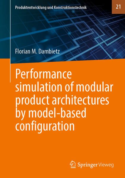 Produktbild: Performance simulation of modular product architectures by model-based configuration
