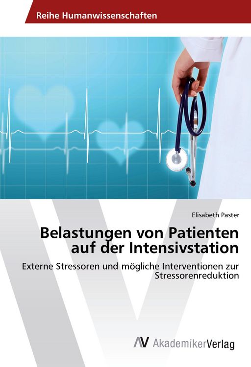 Produktbild: Belastungen von Patienten auf der Intensivstation