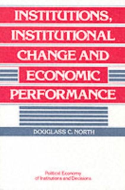 Produktbild: Institutions, Institutional Change and Economic Performance