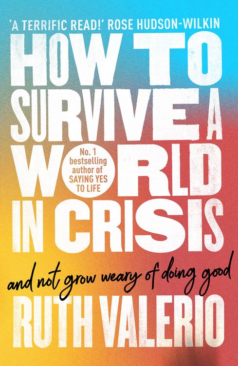 Produktbild: How to Survive a World in Crisis (And Not Grow Weary of Doing Good)