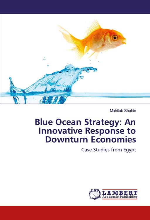 Produktbild: Blue Ocean Strategy: An Innovative Response to Downturn Economies