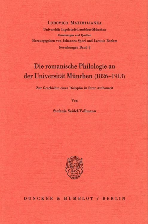 Produktbild: Die romanische Philologie an der Universit&auml;t M&uuml;nchen (1826 - 1913).