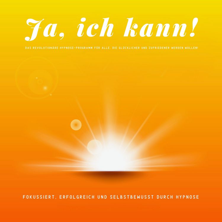 Produktbild: Das revolution&auml;re Hypnose-Programm f&uuml;r alle, die gl&uuml;cklicher und zufriedener sein wollen!