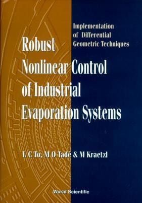 Produktbild: Robust Nonlinear Control of Industrial Evaporation Systems: Implementation of Differential Geometric Techniques