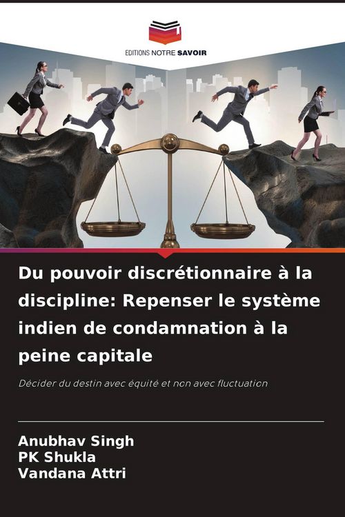 Produktbild: Du pouvoir discr&eacute;tionnaire &agrave; la discipline: Repenser le syst&egrave;me indien de condamnation &agrave; la peine capitale