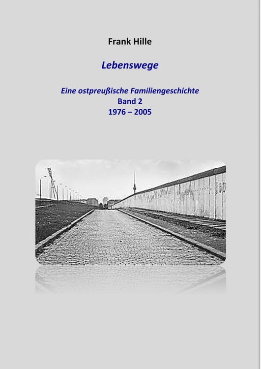 Produktbild: Lebenswege - Eine ostpreu&szlig;ische Familiengeschichte - Band 2