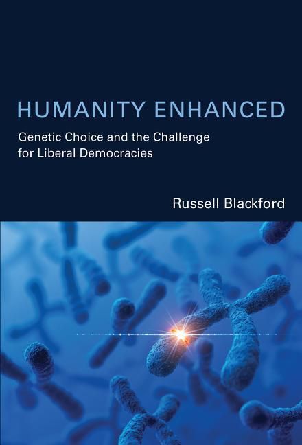 Produktbild: Humanity Enhanced: Genetic Choice and the Challenge for Liberal Democracies