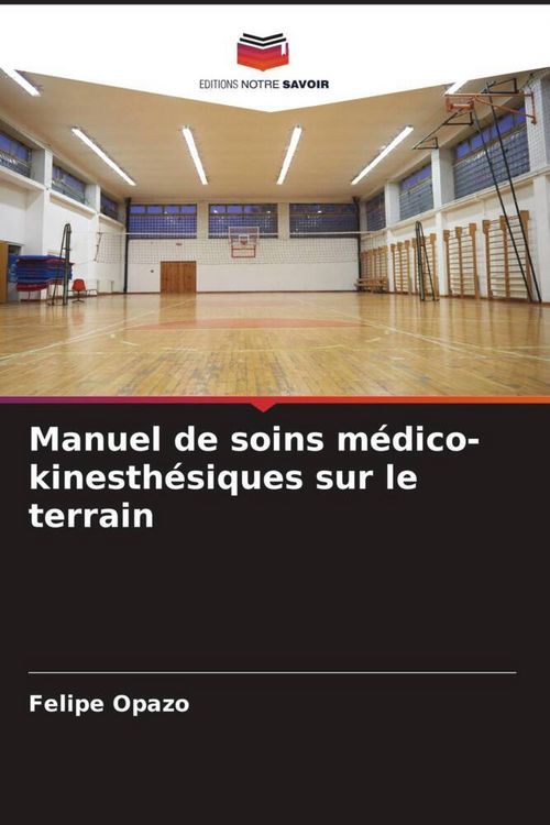 Produktbild: Manuel de soins m&eacute;dico-kinesth&eacute;siques sur le terrain
