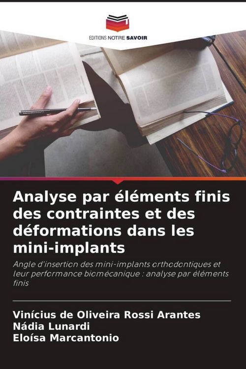 Produktbild: Analyse par &eacute;l&eacute;ments finis des contraintes et des d&eacute;formations dans les mini-implants