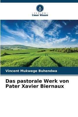 Produktbild: Das pastorale Werk von Pater Xavier Biernaux