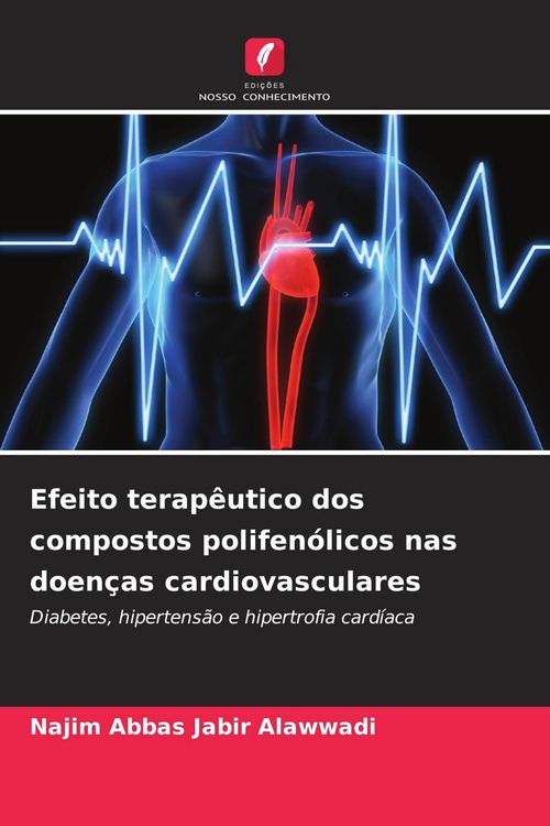 Produktbild: Efeito terap&ecirc;utico dos compostos polifen&oacute;licos nas doen&ccedil;as cardiovasculares