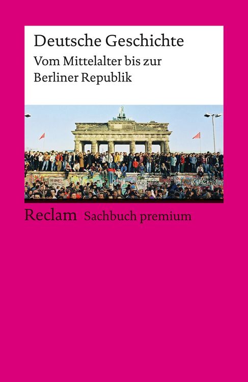 Produktbild: Deutsche Geschichte. Vom Mittelalter bis zur Berliner Republik