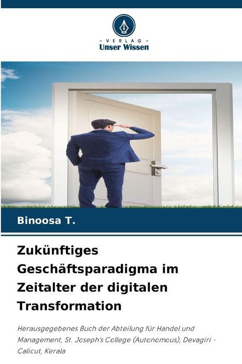 Produktbild: Zuk&uuml;nftiges Gesch&auml;ftsparadigma im Zeitalter der digitalen Transformation