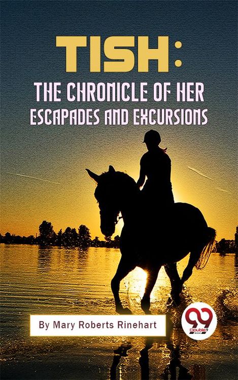 Produktbild: Tish: The Chronicle Of Her Escapades And Excursions