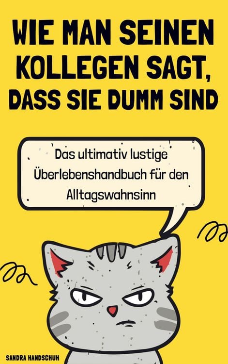 Produktbild: Wie man seinen Kollegen sagt, dass sie dumm sind