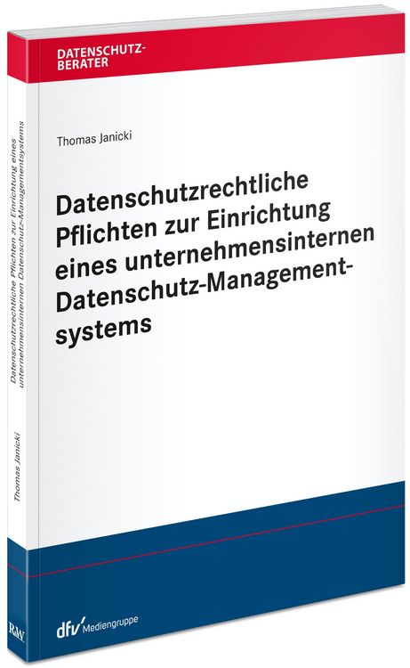 Produktbild: Datenschutzrechtliche Pflichten zur Einrichtung eines unternehmensinternen Datenschutz-Managementsystems