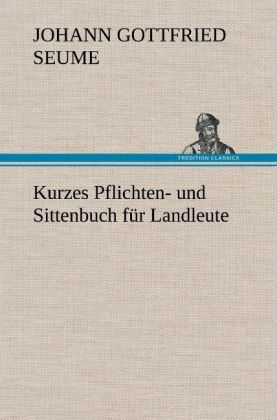 Produktbild: Kurzes Pflichten- und Sittenbuch f&uuml;r Landleute