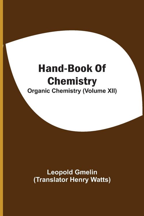 Produktbild: Hand-Book Of Chemistry; Organic Chemistry (Volume XII)