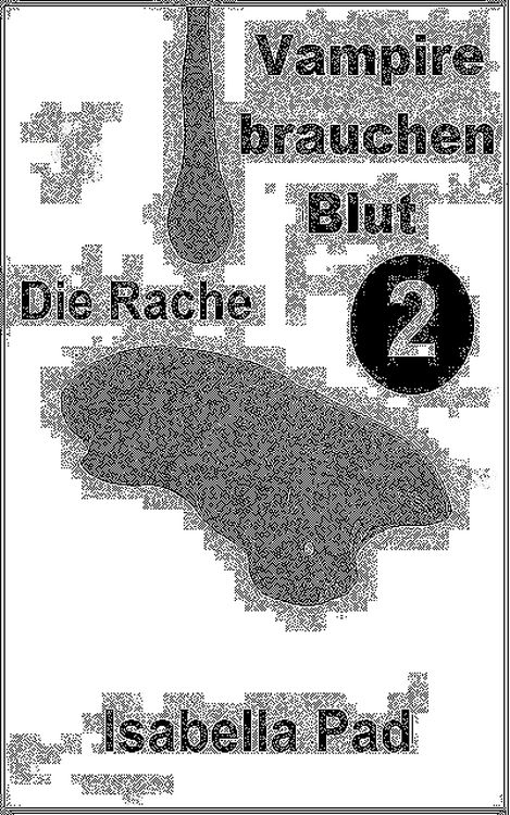 Produktbild: Vampire brauchen Blut - Die Rache