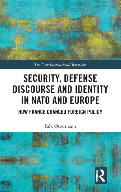 Produktbild: Security, Defense Discourse and Identity in NATO and Europe