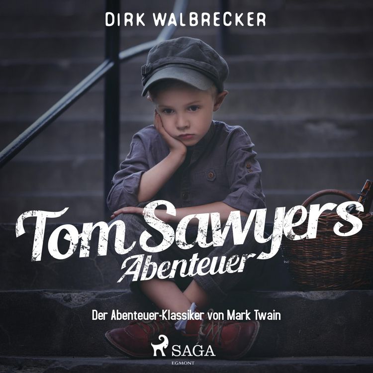 Produktbild: Tom Sawyers Abenteuer - Der Abenteuer-Klassiker von Mark Twain (Ungek&uuml;rzt)