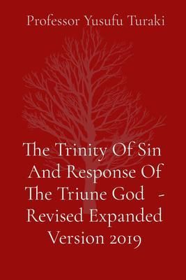 Produktbild: The Trinity Of Sin And Response Of The Triune God - Revised Expanded Version 2019