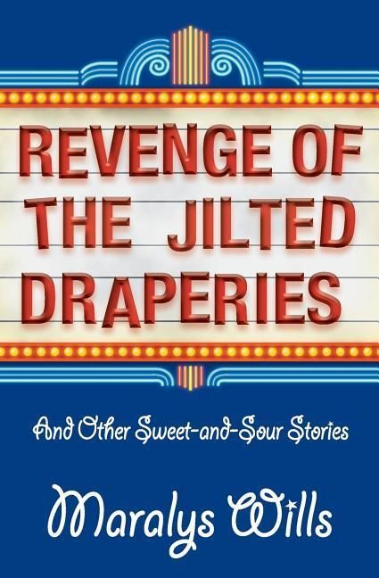 Produktbild: Revenge of the Jilted Draperies: And Other Sweet-and-Sour Stories