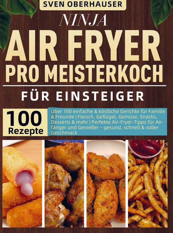 Produktbild: Ninja Air Fryer Pro Meisterkoch Kochbuch f&uuml;r Einsteiger